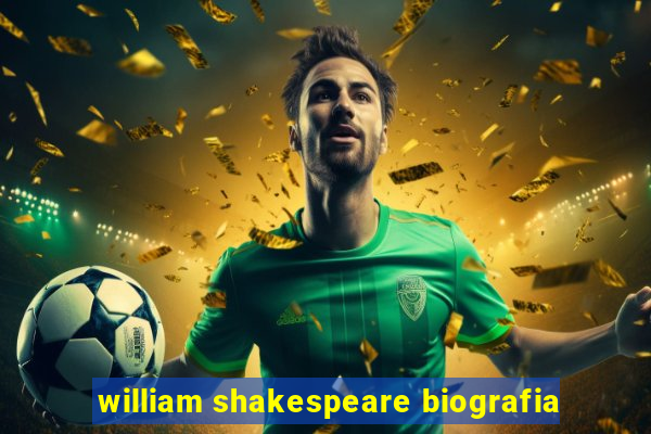 william shakespeare biografia