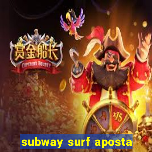 subway surf aposta