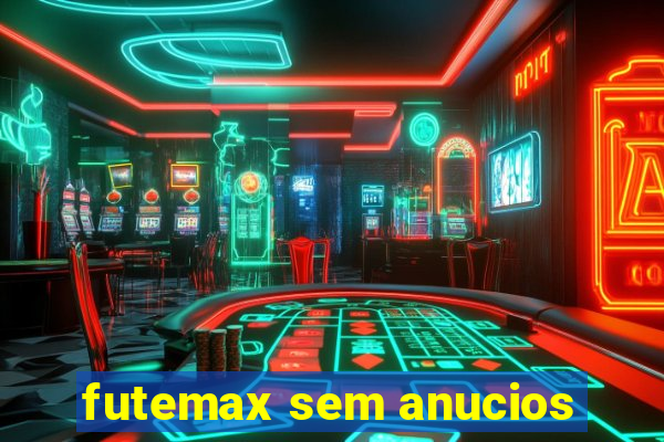 futemax sem anucios