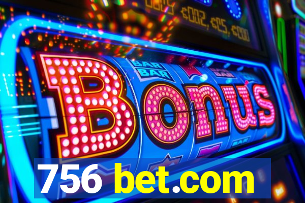 756 bet.com