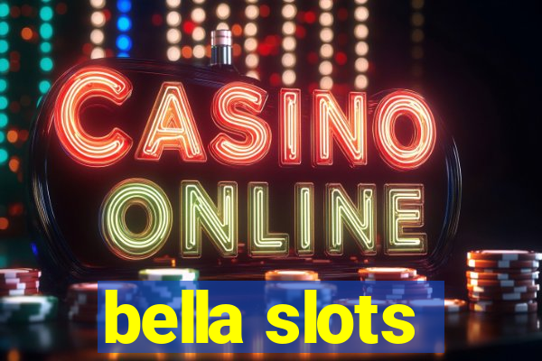 bella slots