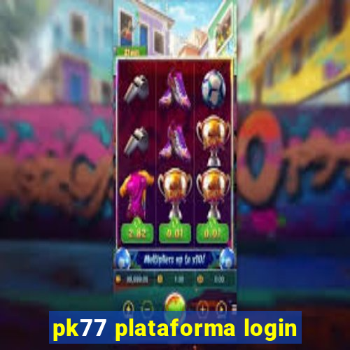 pk77 plataforma login