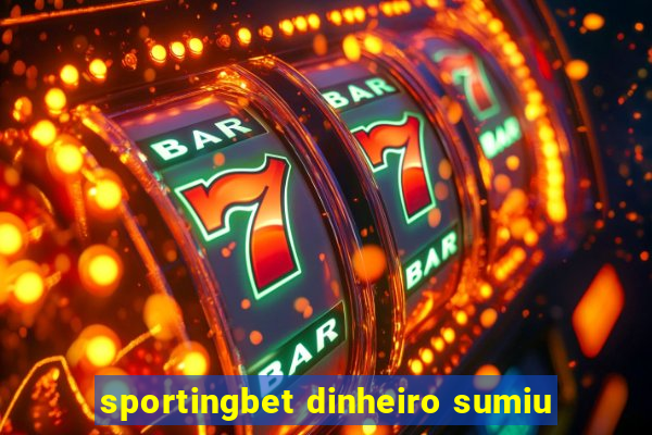 sportingbet dinheiro sumiu