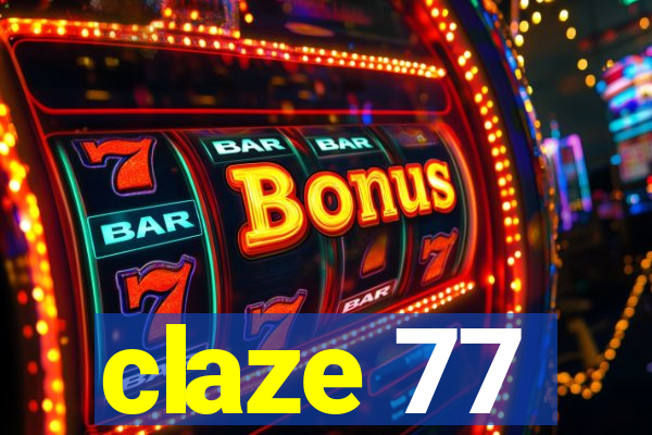 claze 77