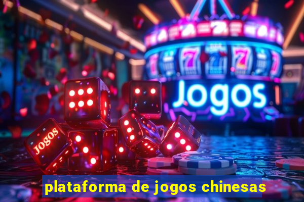 plataforma de jogos chinesas