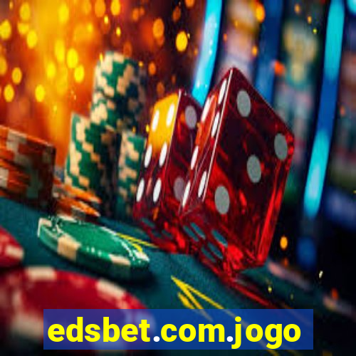 edsbet.com.jogos.app