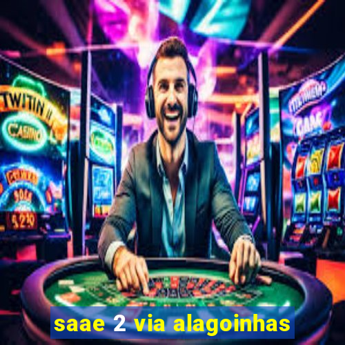 saae 2 via alagoinhas