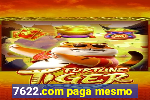 7622.com paga mesmo