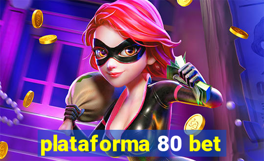 plataforma 80 bet