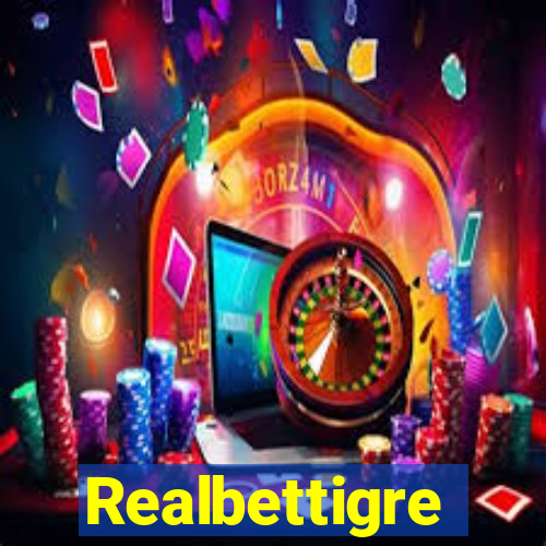 Realbettigre