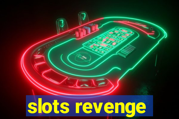 slots revenge