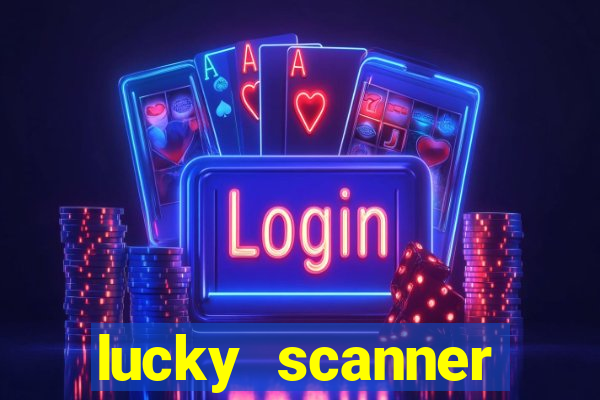 lucky scanner leitor da sorte