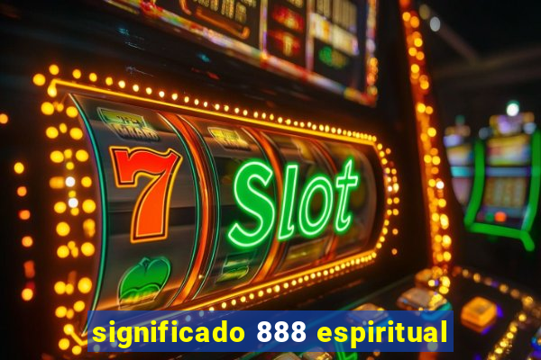 significado 888 espiritual