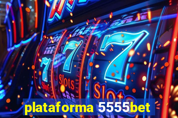 plataforma 5555bet