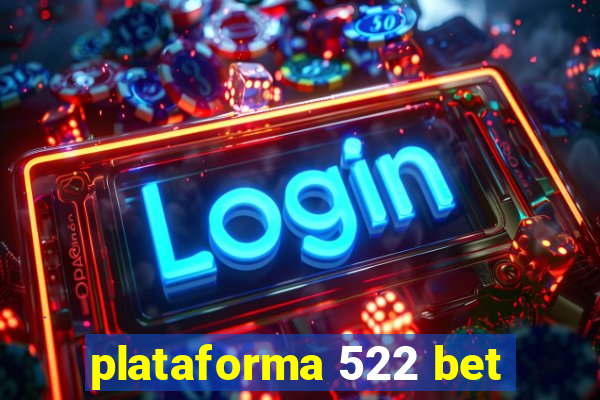 plataforma 522 bet