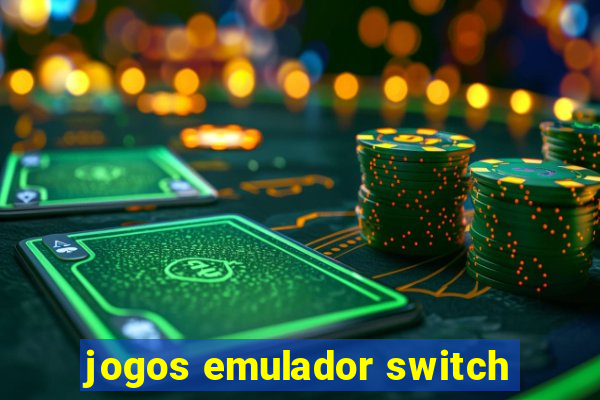 jogos emulador switch