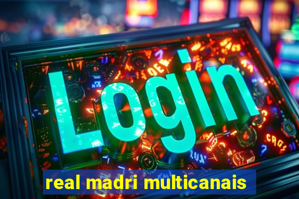 real madri multicanais