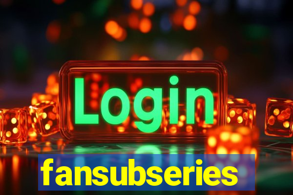 fansubseries