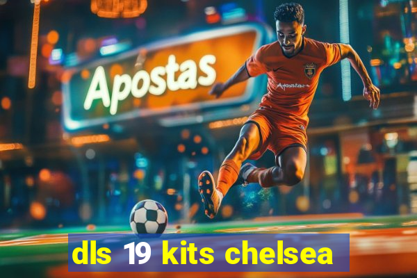 dls 19 kits chelsea