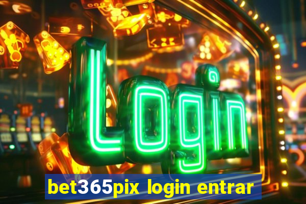 bet365pix login entrar