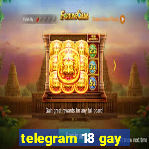 telegram 18 gay