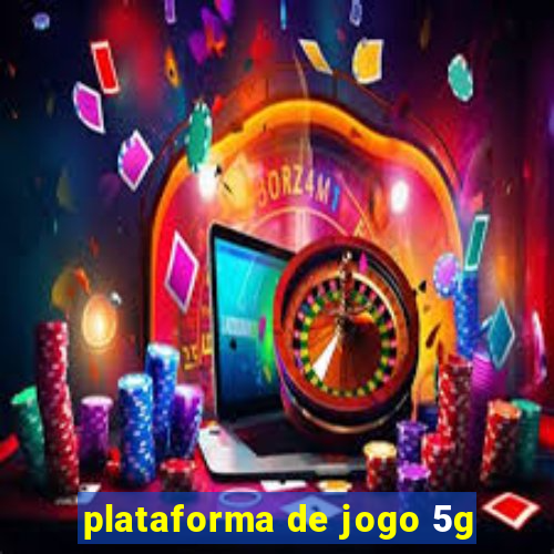 plataforma de jogo 5g