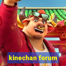 kinechan forum