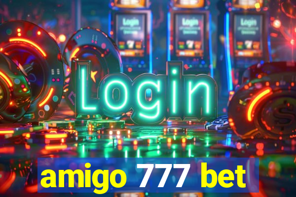 amigo 777 bet