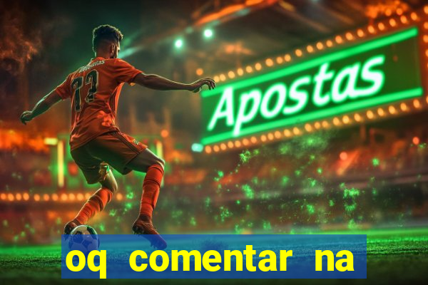 oq comentar na foto do amigo jogador de futebol