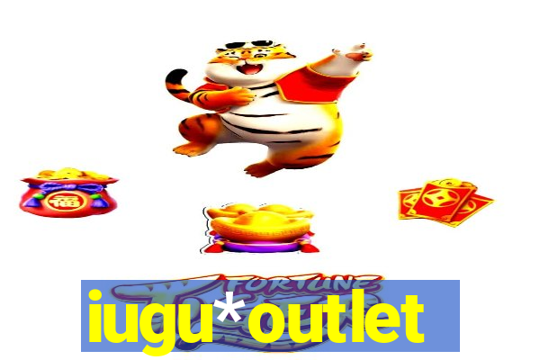 iugu*outlet