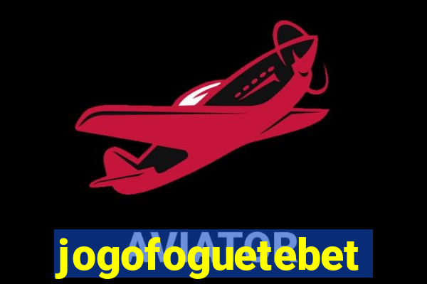 jogofoguetebet