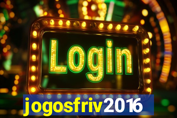 jogosfriv2016