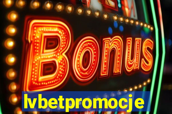 lvbetpromocje