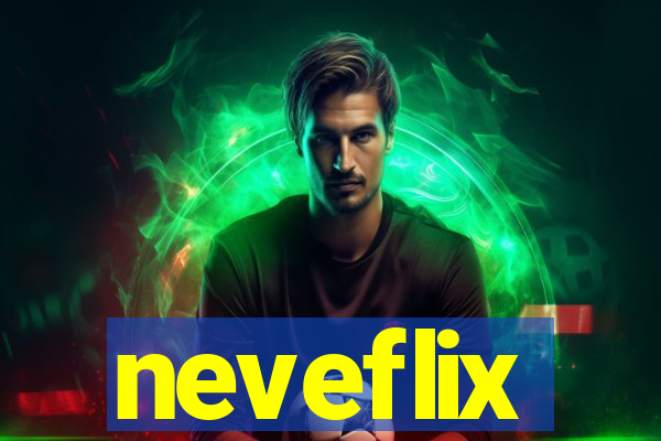 neveflix