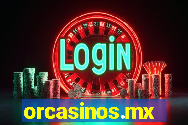 orcasinos.mx