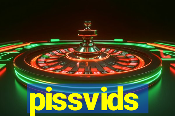 pissvids