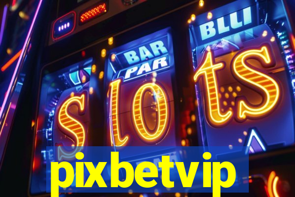 pixbetvip