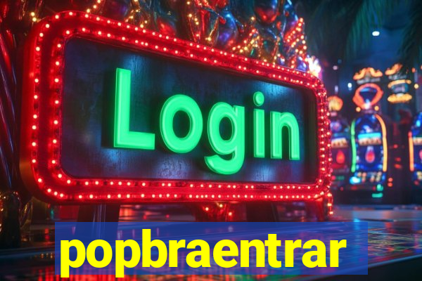 popbraentrar