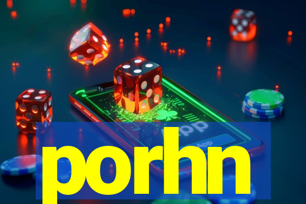 porhn