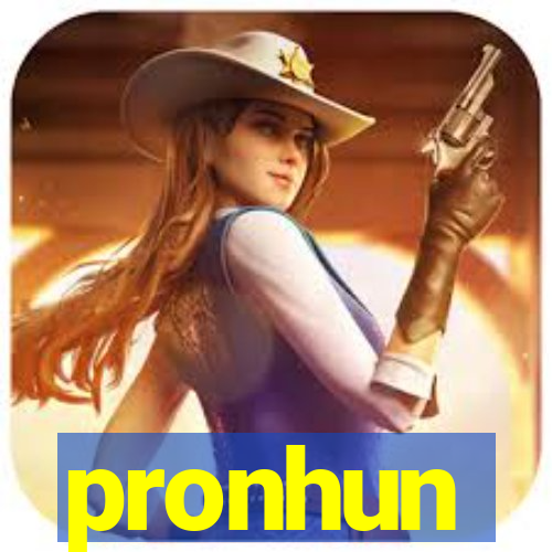 pronhun