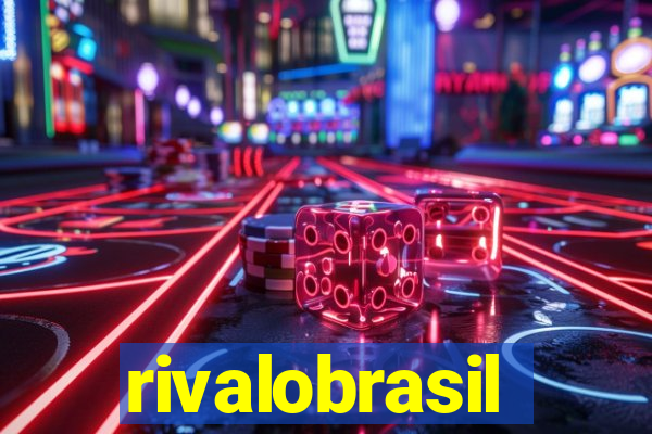 rivalobrasil