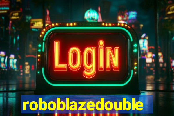 roboblazedouble