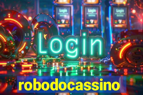 robodocassino