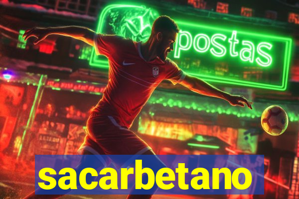 sacarbetano