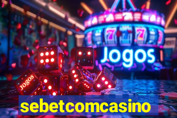 sebetcomcasino