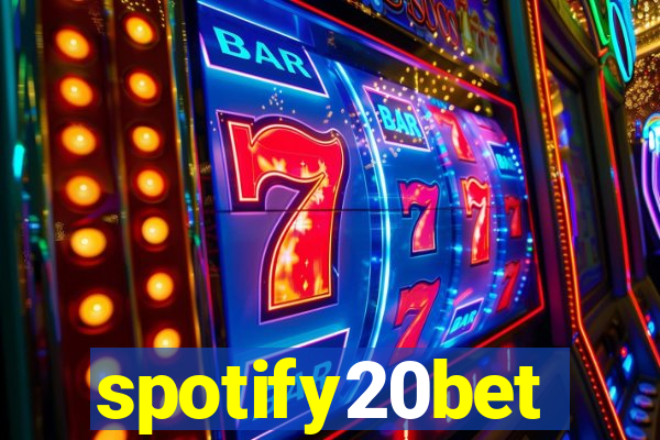 spotify20bet