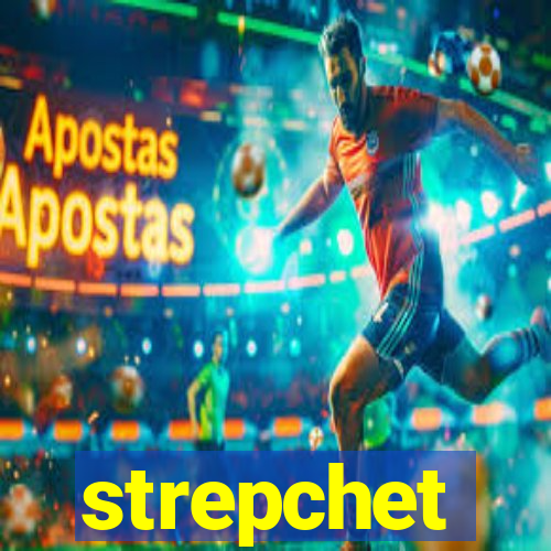 strepchet