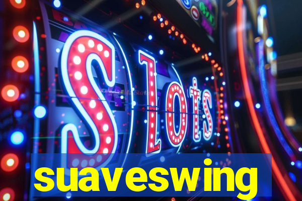 suaveswing