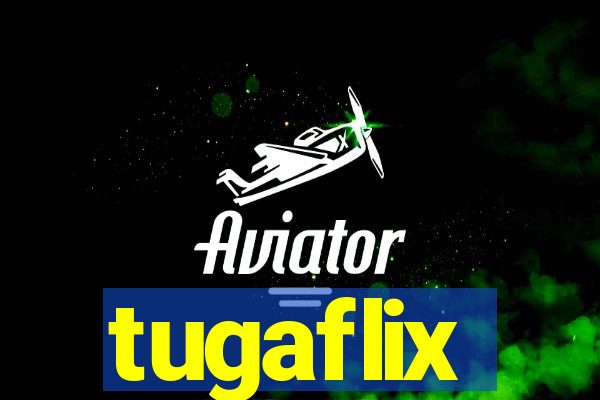 tugaflix