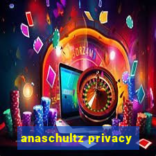 anaschultz privacy